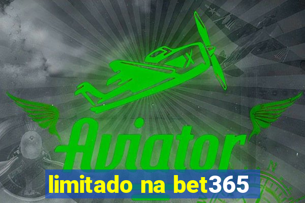 limitado na bet365